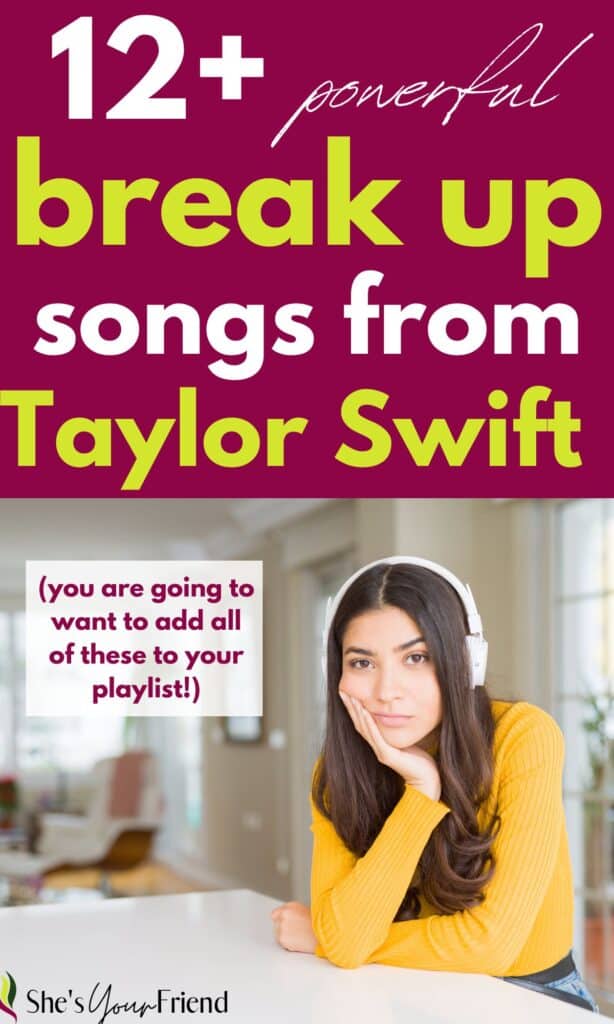 a sad woman wearing headphones and text overlay that reads twelve plus powerful break up songs from taylor swift you are going to want to add all of these to your playlist