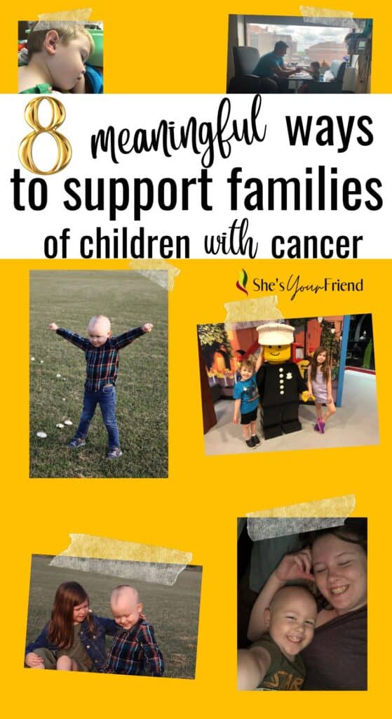 collage of six photos of a family with text overlay that reads eight meaningful ways to support families of children with cancer