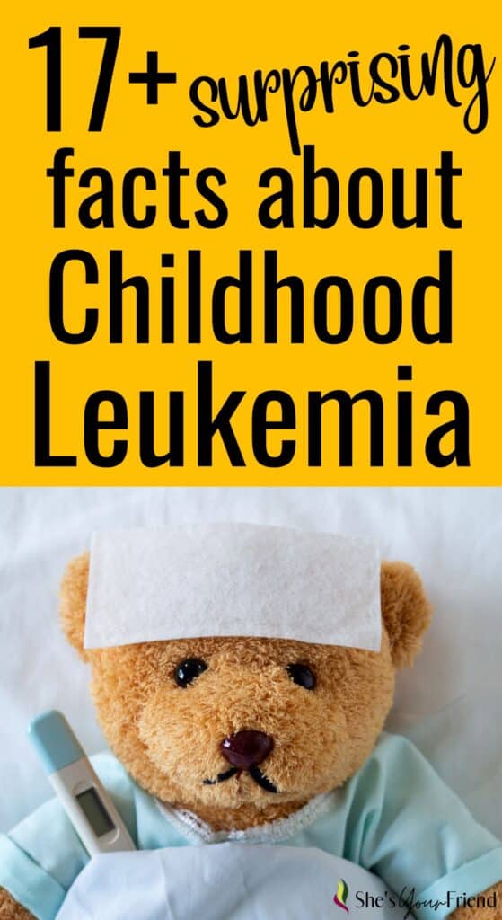 a sick teddy bear in the hospital with text overlay that reads seventeen plus surprising facts about childhood leukemia