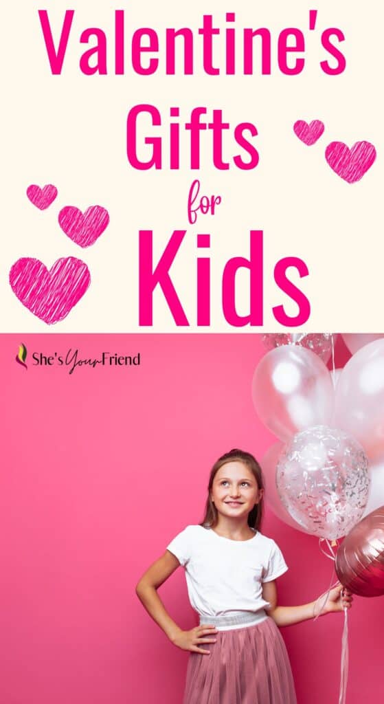 a girl with pink and red balloons and text overlay that reads valentines gifts for kids