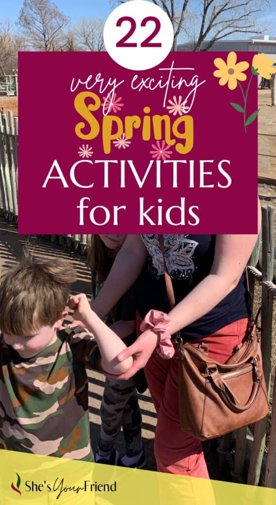a mom with her kids and text overlay that reads twenty-two very exciting spring activities for kids