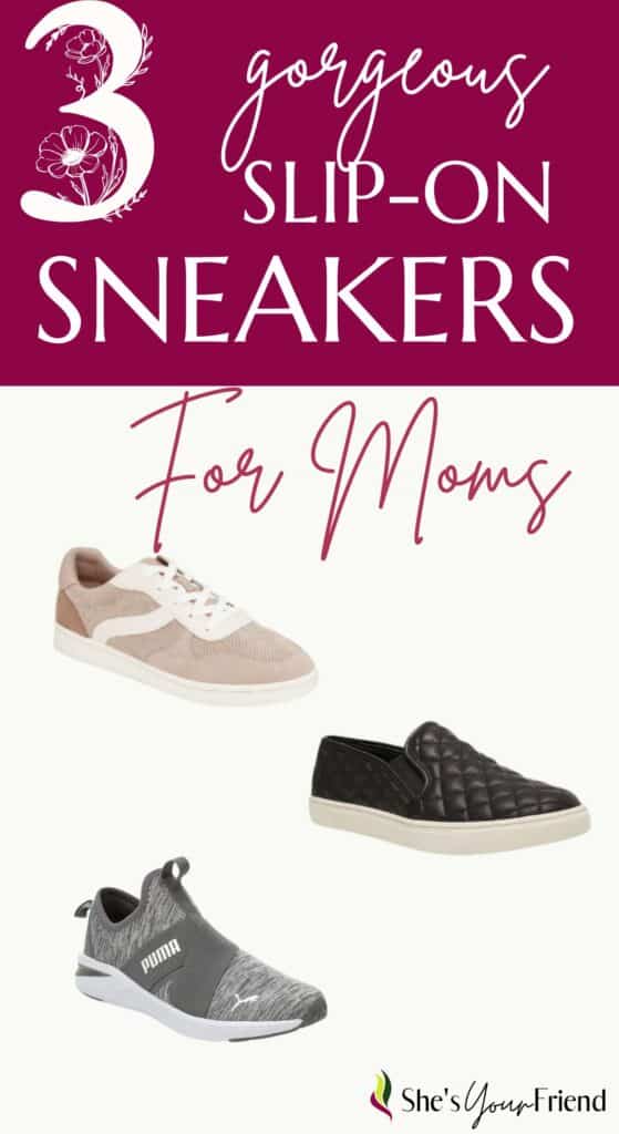 a collage of three different sneakers with text overlay that reads three gorgeous slip on sneakers for moms
