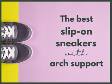 sneakers on yellow and pink background with text overlay that reads the best slip on sneakers with arch support