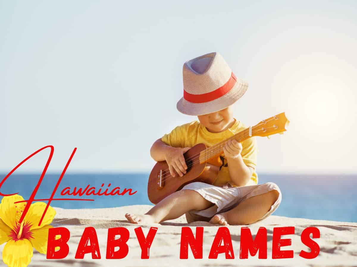 23-hawaiian-baby-name-ideas-and-their-meanings-she-s-your-friend