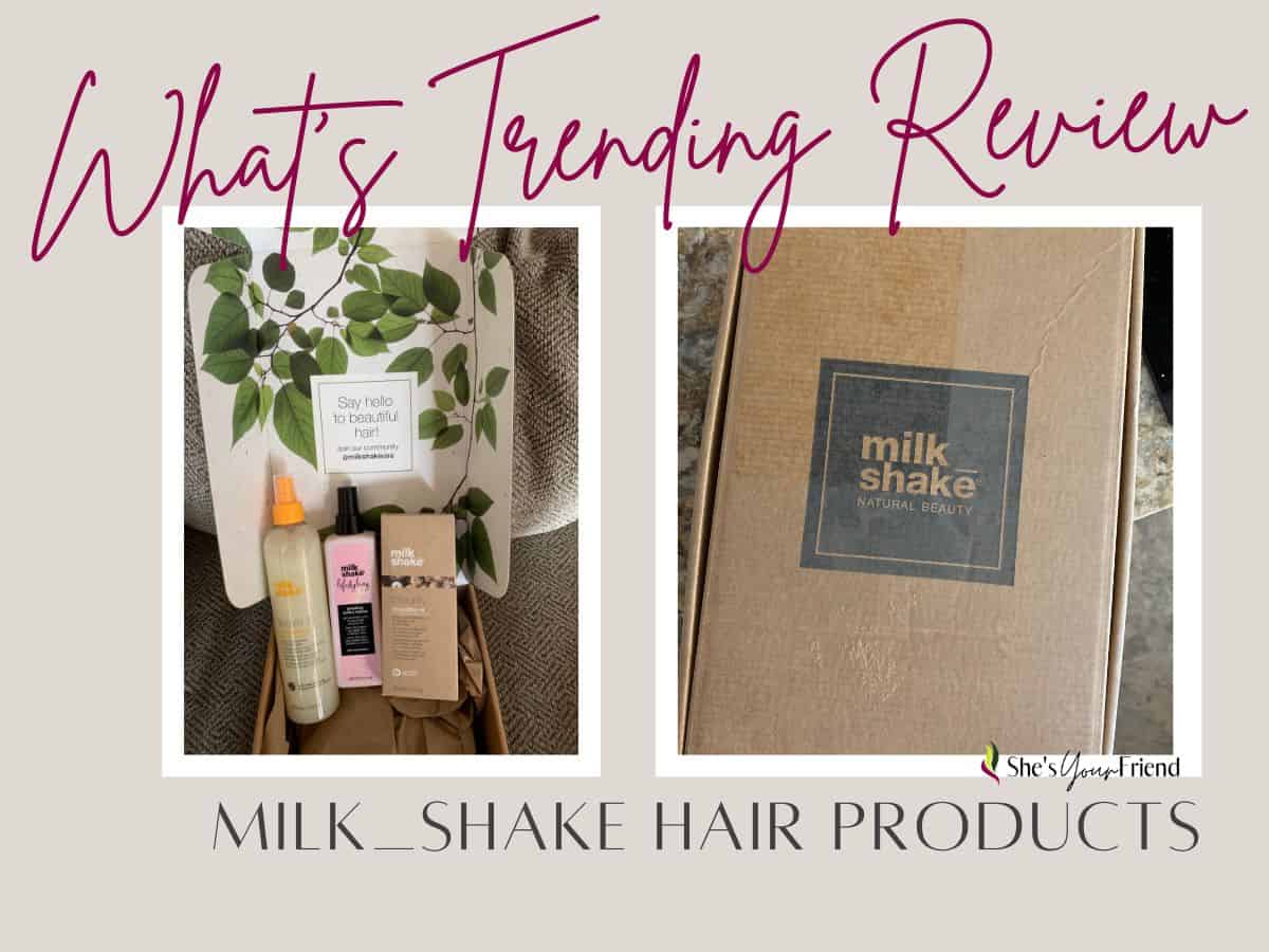 a collage showing milk shake hair products and text overlay that reads whats trending review milk shake hair products