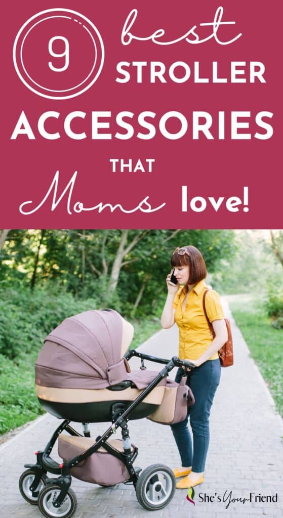 a mom pushing a stroller in the park with text overlay that reads nine best stroller accessories that moms love