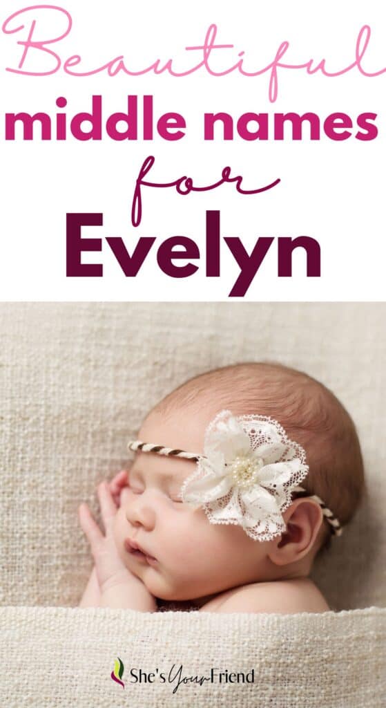 a baby sleeping with text overlay that reads beautiful middle names for Evelyn