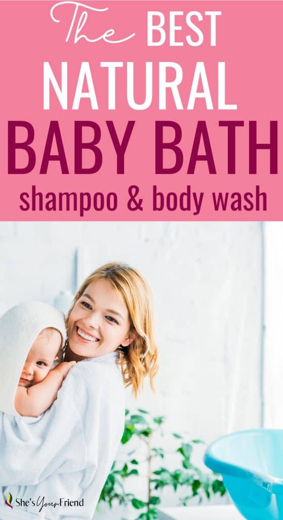 a mom holding her baby in a towel near a bath with text overlay that reads the best natural baby bath shampoo and body wash