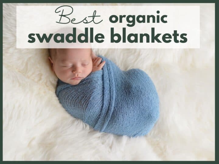 a baby swaddled with text overlay that reads best organic swaddle blankets