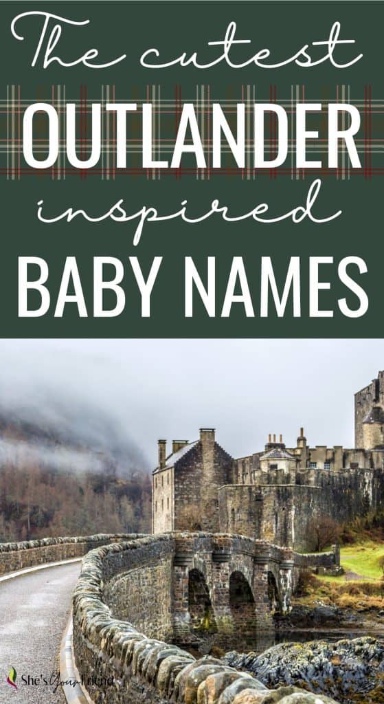 a castle in Scotland with text overlay that reads the cutest Outlander inspired baby names.