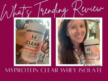 collage of a container of protein powder and a woman holding the protein powder with text overlay that reads what's trending review my protein clear whey isolate